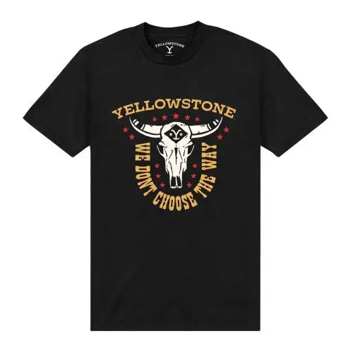 Yellowstone Unisex Adult We Don´t Choose The Way T-Shirt